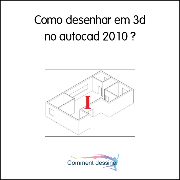 Como desenhar em 3d no autocad 2010